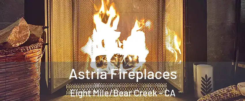 Astria Fireplaces Eight Mile/Bear Creek - CA