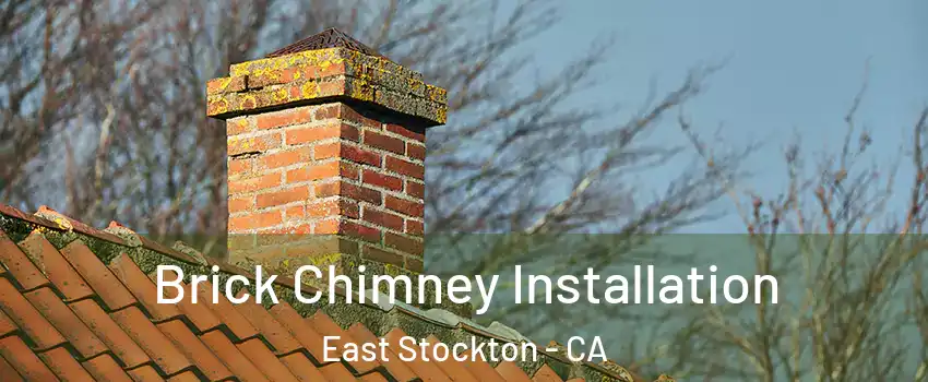 Brick Chimney Installation East Stockton - CA