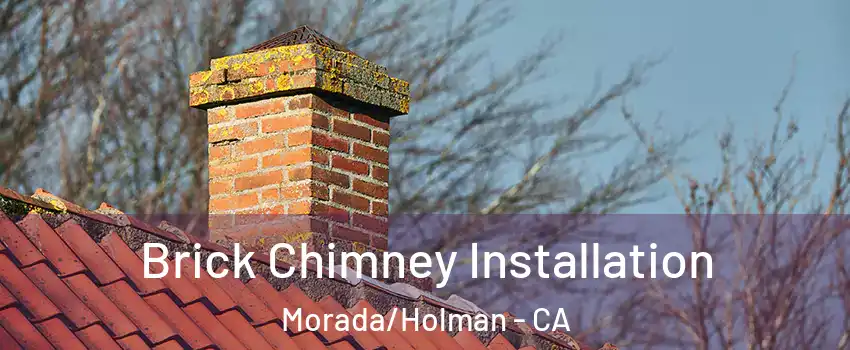 Brick Chimney Installation Morada/Holman - CA