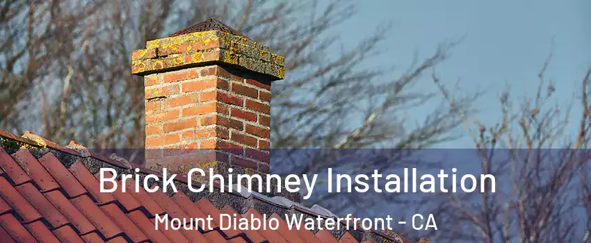 Brick Chimney Installation Mount Diablo Waterfront - CA