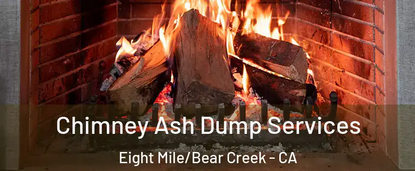 Chimney Ash Dump Services Eight Mile/Bear Creek - CA