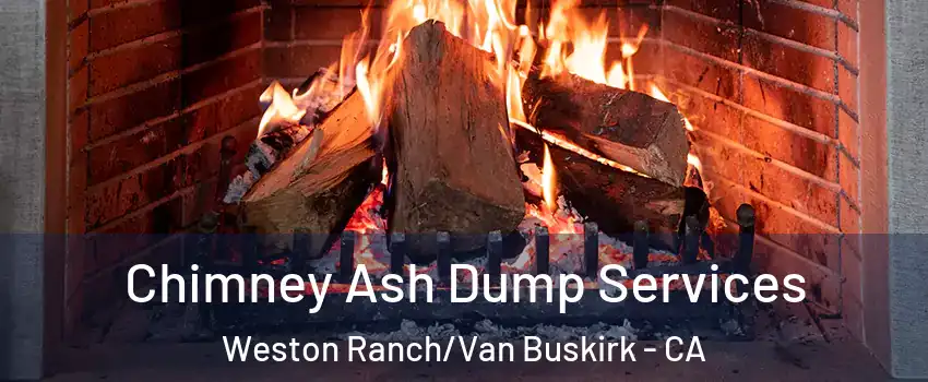 Chimney Ash Dump Services Weston Ranch/Van Buskirk - CA