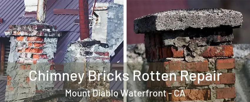 Chimney Bricks Rotten Repair Mount Diablo Waterfront - CA