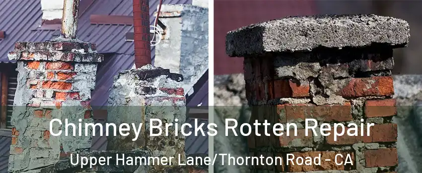 Chimney Bricks Rotten Repair Upper Hammer Lane/Thornton Road - CA
