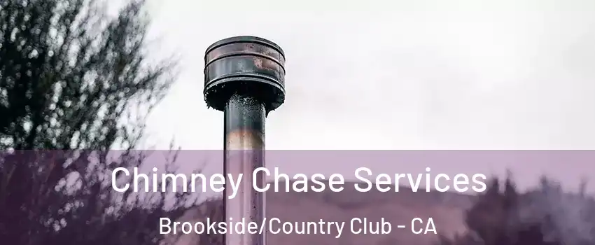 Chimney Chase Services Brookside/Country Club - CA