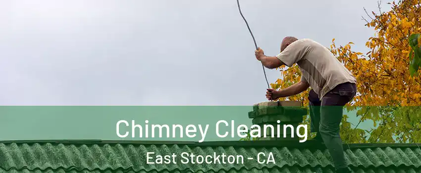 Chimney Cleaning East Stockton - CA