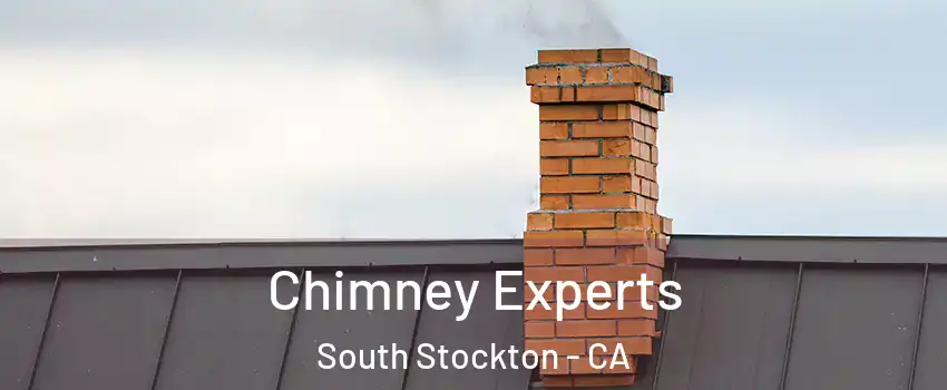 Chimney Experts South Stockton - CA