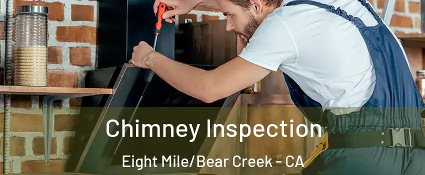 Chimney Inspection Eight Mile/Bear Creek - CA