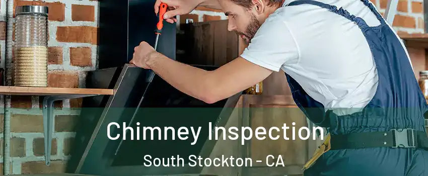 Chimney Inspection South Stockton - CA