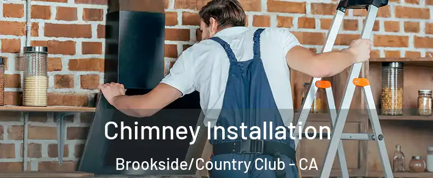 Chimney Installation Brookside/Country Club - CA