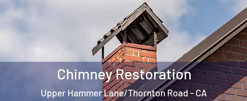 Chimney Restoration Upper Hammer Lane/Thornton Road - CA