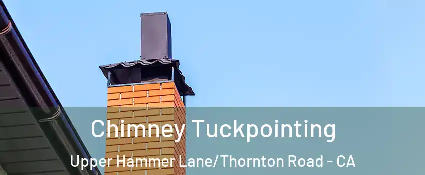 Chimney Tuckpointing Upper Hammer Lane/Thornton Road - CA