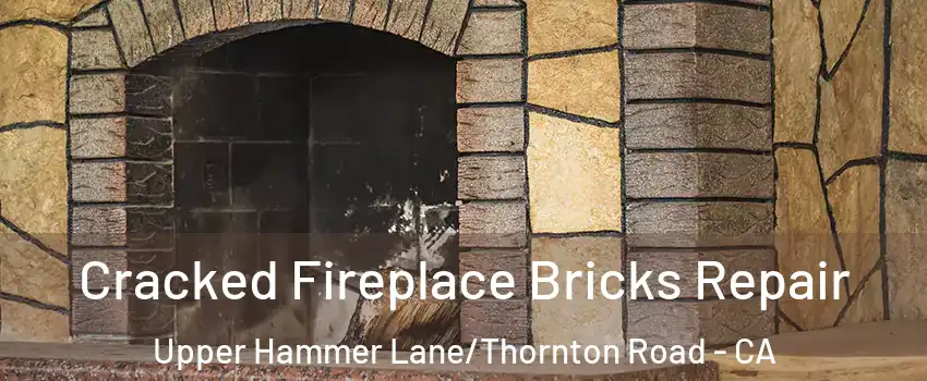 Cracked Fireplace Bricks Repair Upper Hammer Lane/Thornton Road - CA