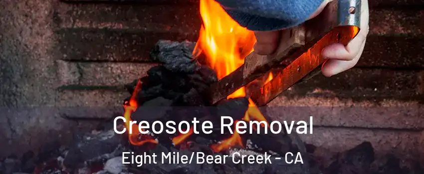 Creosote Removal Eight Mile/Bear Creek - CA