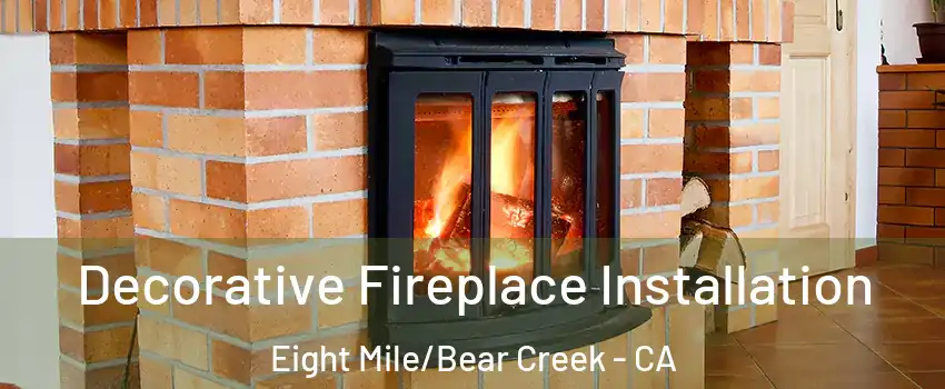 Decorative Fireplace Installation Eight Mile/Bear Creek - CA