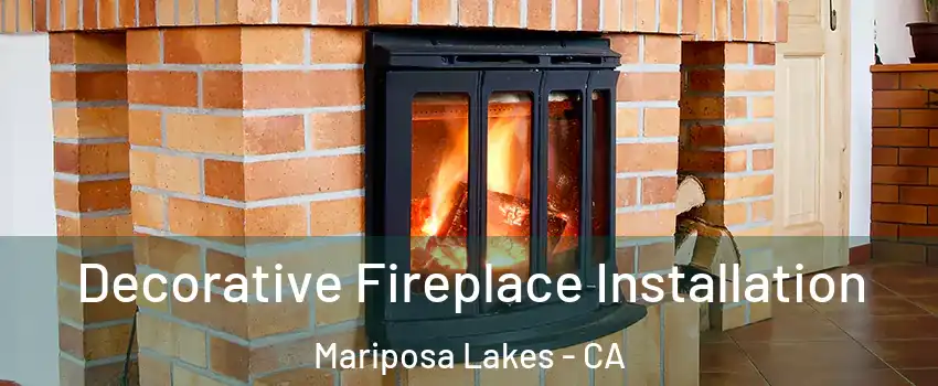 Decorative Fireplace Installation Mariposa Lakes - CA
