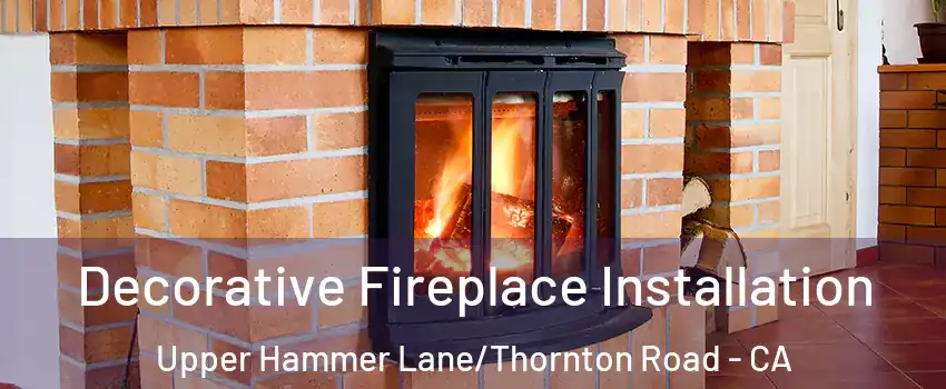 Decorative Fireplace Installation Upper Hammer Lane/Thornton Road - CA