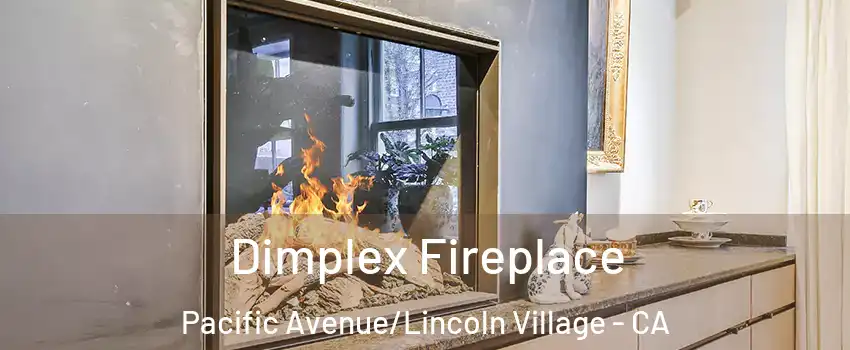 Dimplex Fireplace Pacific Avenue/Lincoln Village - CA