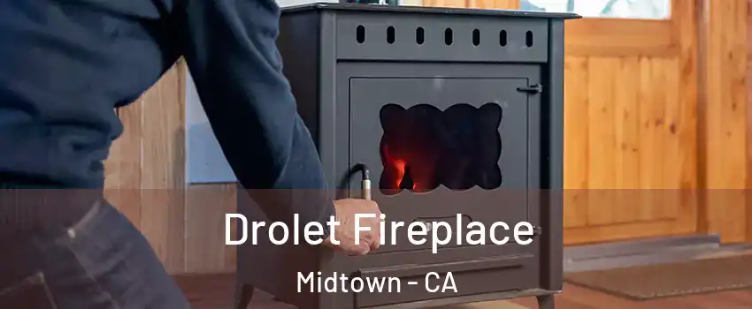 Drolet Fireplace Midtown - CA