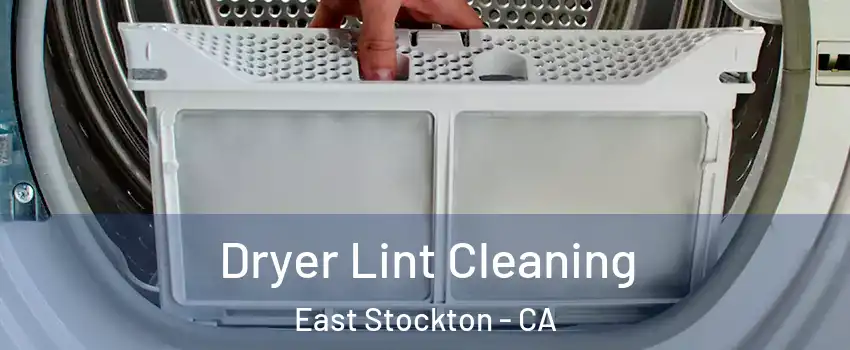 Dryer Lint Cleaning East Stockton - CA