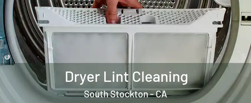 Dryer Lint Cleaning South Stockton - CA