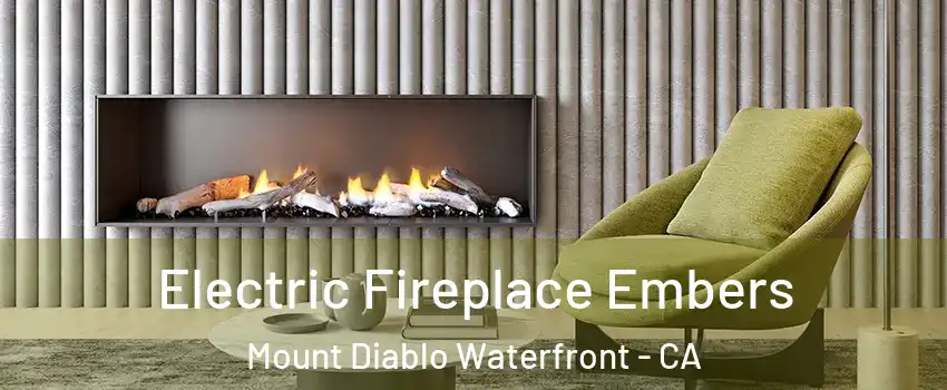Electric Fireplace Embers Mount Diablo Waterfront - CA