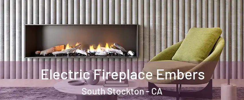 Electric Fireplace Embers South Stockton - CA