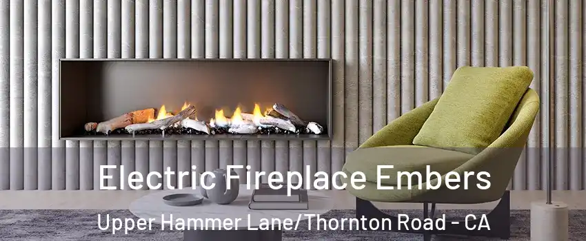 Electric Fireplace Embers Upper Hammer Lane/Thornton Road - CA