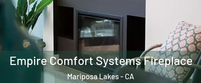 Empire Comfort Systems Fireplace Mariposa Lakes - CA