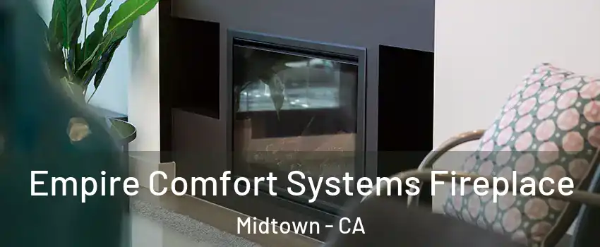 Empire Comfort Systems Fireplace Midtown - CA