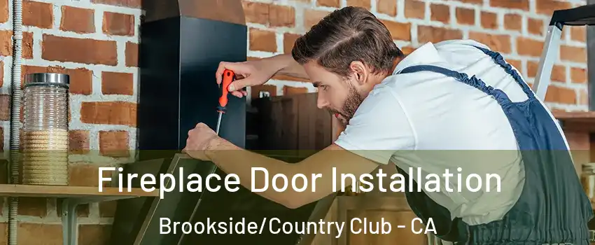 Fireplace Door Installation Brookside/Country Club - CA