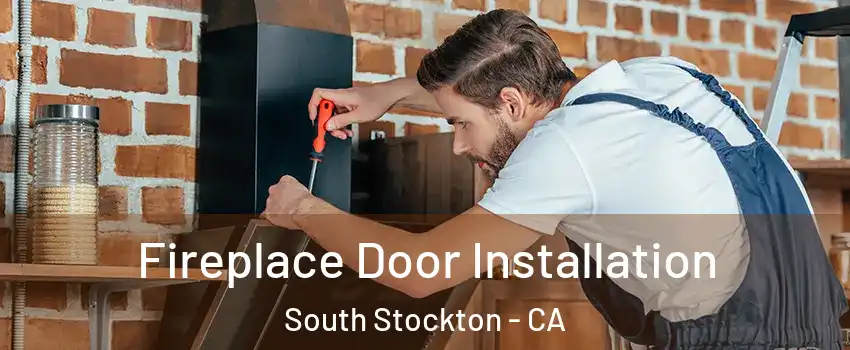Fireplace Door Installation South Stockton - CA