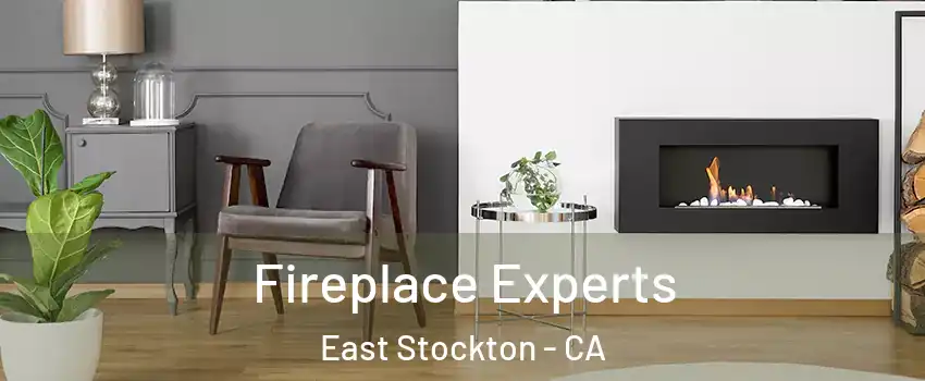 Fireplace Experts East Stockton - CA