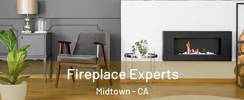 Fireplace Experts Midtown - CA