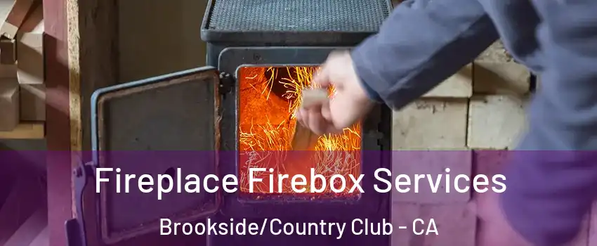 Fireplace Firebox Services Brookside/Country Club - CA