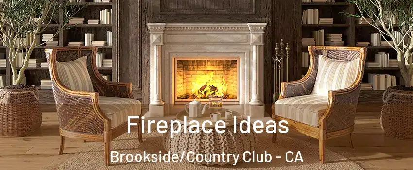 Fireplace Ideas Brookside/Country Club - CA