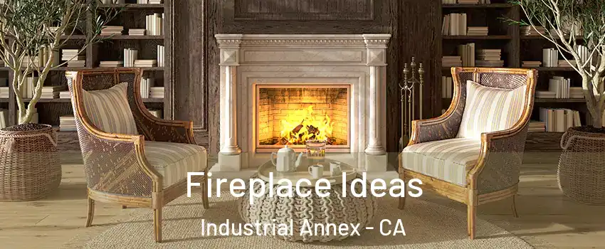 Fireplace Ideas Industrial Annex - CA