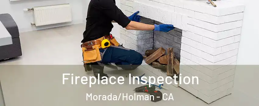 Fireplace Inspection Morada/Holman - CA