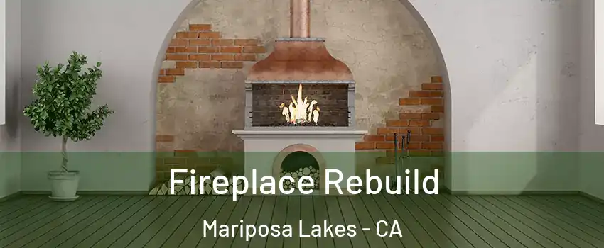 Fireplace Rebuild Mariposa Lakes - CA