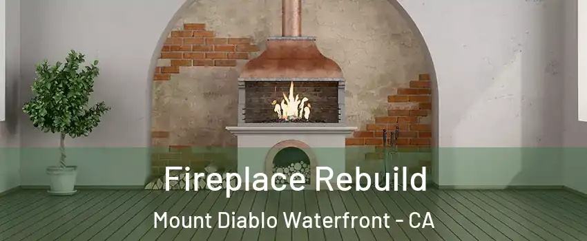Fireplace Rebuild Mount Diablo Waterfront - CA