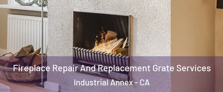 Fireplace Repair And Replacement Grate Services Industrial Annex - CA