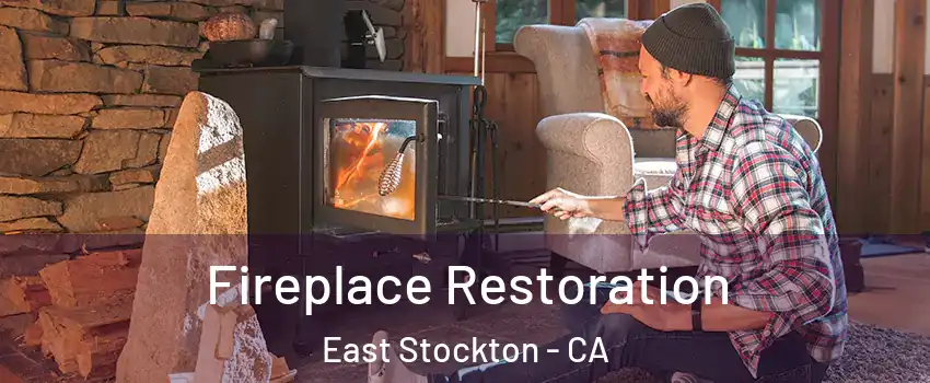 Fireplace Restoration East Stockton - CA