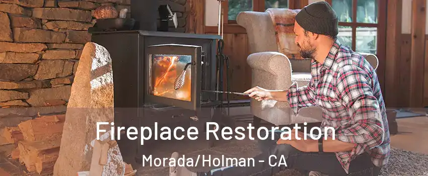 Fireplace Restoration Morada/Holman - CA