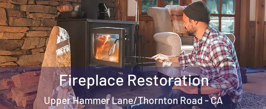 Fireplace Restoration Upper Hammer Lane/Thornton Road - CA