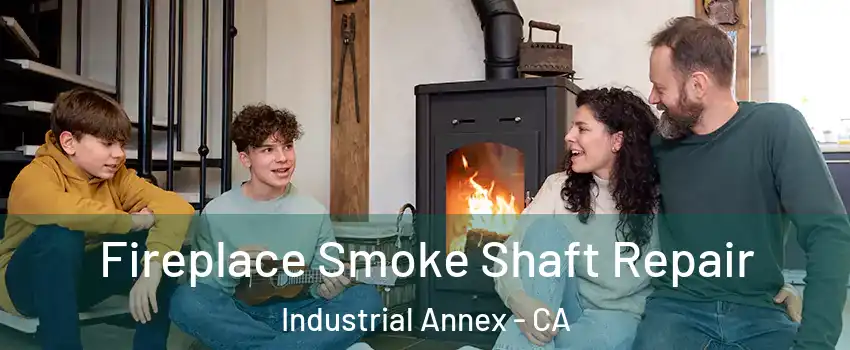 Fireplace Smoke Shaft Repair Industrial Annex - CA