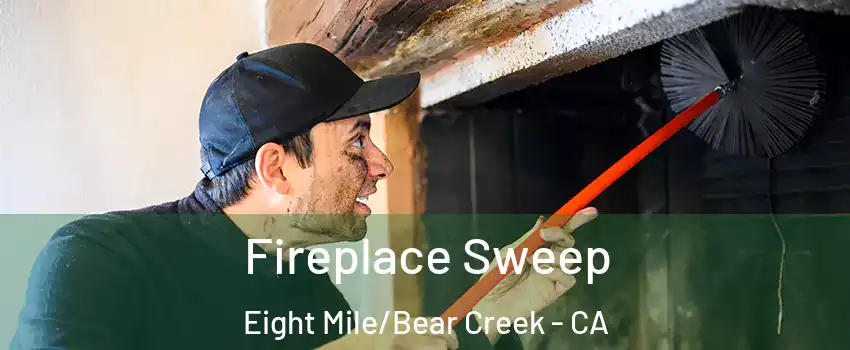 Fireplace Sweep Eight Mile/Bear Creek - CA