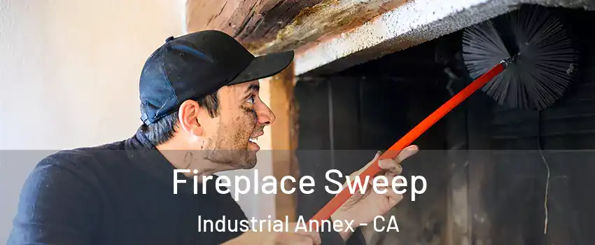 Fireplace Sweep Industrial Annex - CA