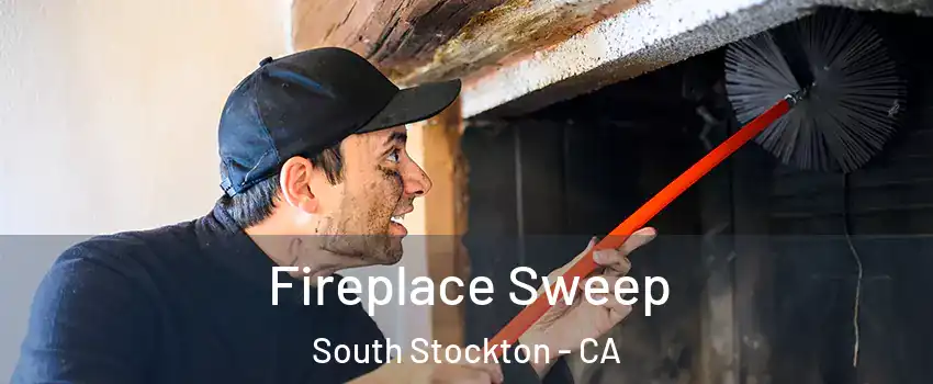 Fireplace Sweep South Stockton - CA