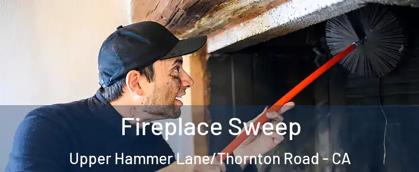 Fireplace Sweep Upper Hammer Lane/Thornton Road - CA