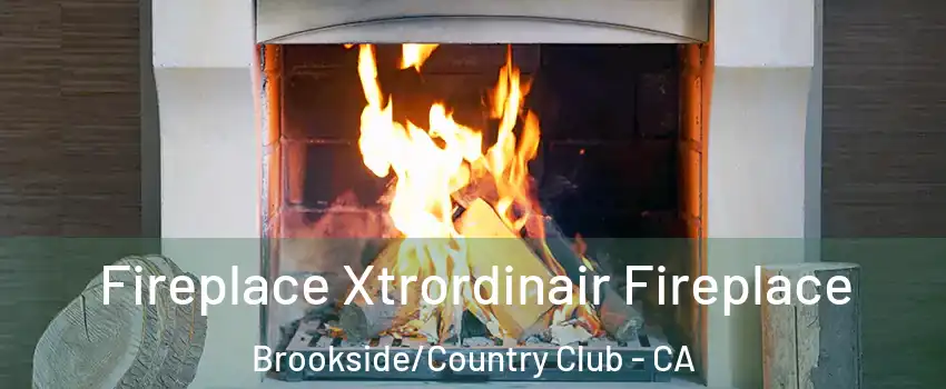 Fireplace Xtrordinair Fireplace Brookside/Country Club - CA